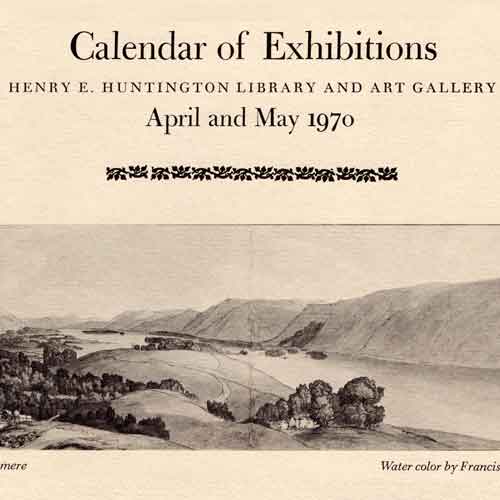 Pictured on the front page of The Huntington's April/May 1970 calendar was a serene view of Lake Windermere in England's Lake District, where Wordsworth was born. Watercolor sketch by Francis Towne, 1786.
