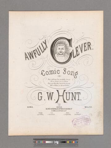 Awfully clever : comic song  / by G.W. Hunt   arranged by G. Lyle