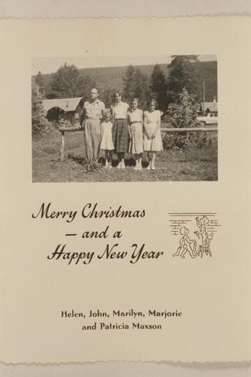 Merry Christmas and a Happy New Year.  Helen, John, Marilyn, Marjorie and Patricia Maxson